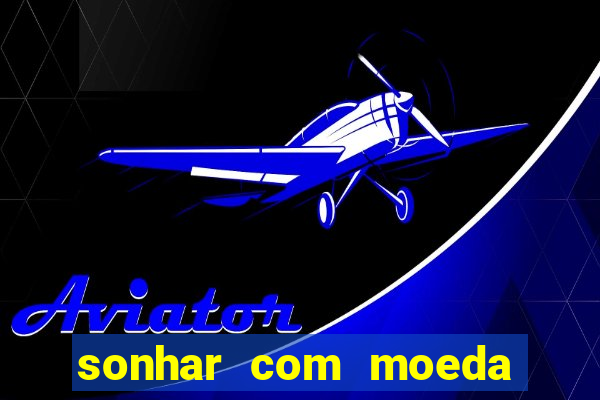 sonhar com moeda de 50 centavos